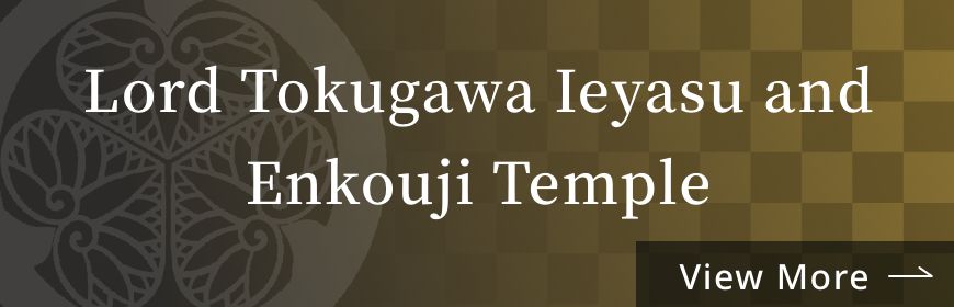 Lord Tokugawa Ieyasu and Enkouji Temple